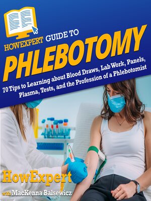 cover image of HowExpert Guide to Phlebotomy